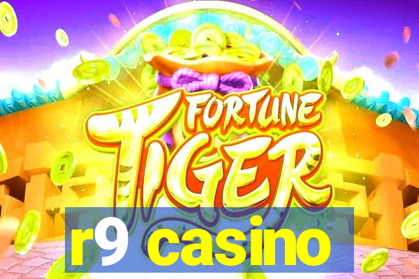 r9 casino